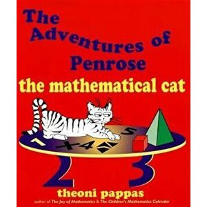 The Adventures of Penrose the Mathematical Cat, Paperback - Theoni Pappas imagine