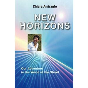 NEW HORIZONS, Paperback - CHIARA AMIRANTE imagine