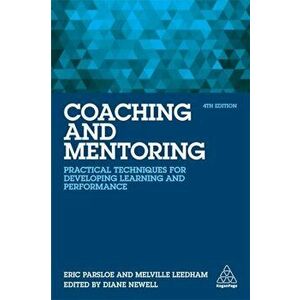 Coaching and Mentoring. Practical Techniques for Developing Learning and Performance, 4 Revised edition, Paperback - Melville Leedham imagine