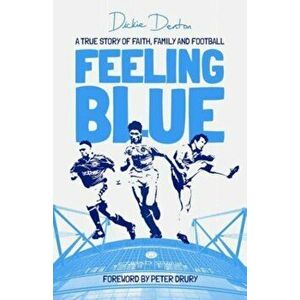 Feeling Blue. A True Story of Love, Life and Belonging, Hardback - Richard Denton imagine