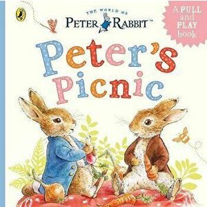 Peter Rabbit: Peter's Picnic. A Pull-Tab and Play Book, Board book - Beatrix Potter imagine