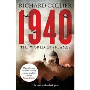 1940. The World in Flames, Paperback - Richard Collier imagine