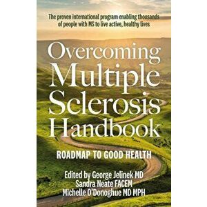 Overcoming Multiple Sclerosis Handbook. Roadmap to Good Health, Main, Paperback - Dr Michelle, MD O'Donoghue imagine