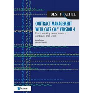 Contract management with CATS CM(R) version 4. From working on contracts to contracts that work, Paperback - Gert-Jan Vlasveld Linda Tonkes imagine
