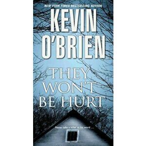 They Won't Be Hurt, Paperback - Kevin O'Brien imagine