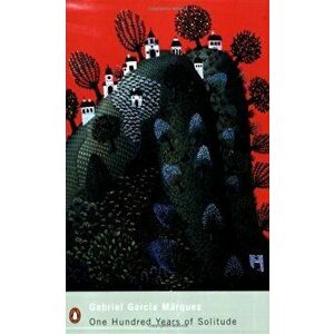 One Hundred Years Of Solitude - Gabriel Garcia Marquez imagine