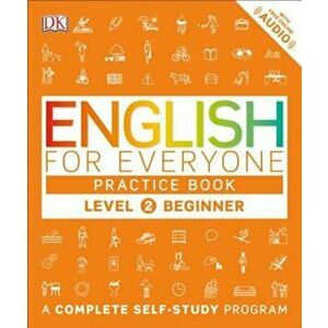 English for Everyone: Level 2: Beginner, Practice Book, Paperback - DK imagine
