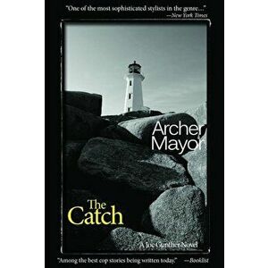 The Catch: A Joe Gunther Novel, Paperback - Archer Mayor imagine