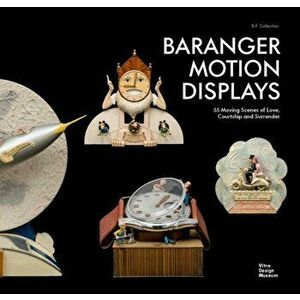 Baranger Motion Displays. 55 Moving Scenes of Love, Courtship and Surrender, Hardback - Susan Freinkel imagine