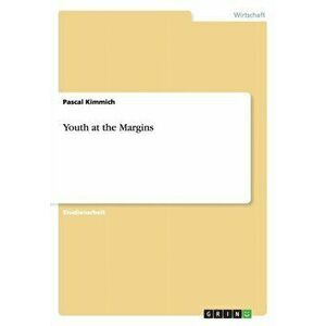 Youth at the Margins, Paperback - Pascal Kimmich imagine