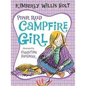 Piper Reed, Campfire Girl, Paperback - Kimberly Willis Holt imagine