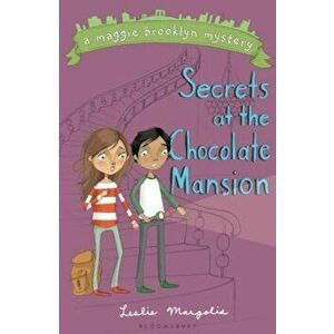 Secrets at the Chocolate Mansion, Paperback - Leslie Margolis imagine