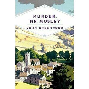 Murder, Mr Mosley, Paperback - John Greenwood imagine