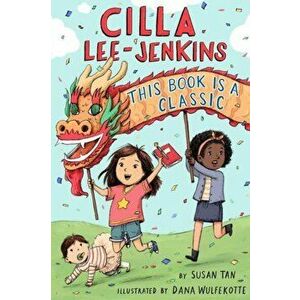 Cilla Lee-Jenkins: This Book Is a Classic, Hardcover - Susan Tan imagine