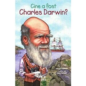 Cine a fost Charles Darwin' - Deborah Hopkinson imagine