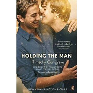 Holding the Man, Paperback - Timothy Conigrave imagine