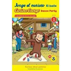 Jorge El Curioso El Baile/Curious George Dance Party, Paperback - H. A. Rey imagine
