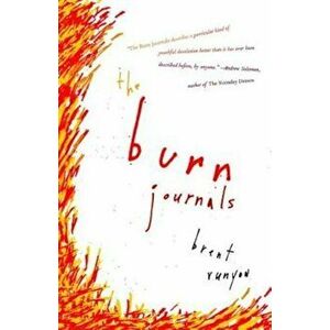 The Burn Journals, Paperback - Brent Runyon imagine