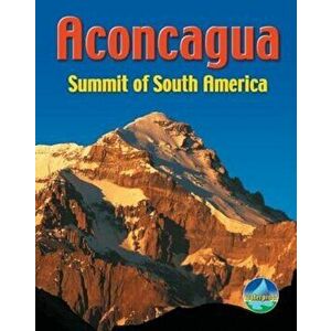 Aconcagua: Summit of South America, Paperback - Harry Kikstra imagine