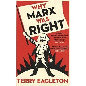 Why Marx Was Right, Paperback - Terry Eagleton imagine