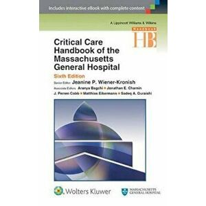 Critical Care Handbook of the Massachusetts General Hospital, Paperback - Jeanine P Wiener Kronish imagine