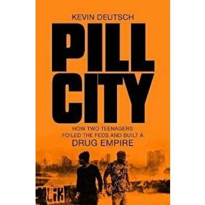 Pill City, Paperback - Kevin Deutsch imagine