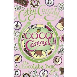 Chocolate Box Girls: Coco Caramel, Paperback - Cathy Cassidy imagine