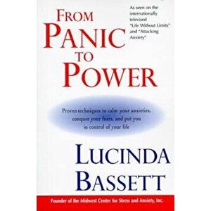 From Panic to Power, Paperback - Lucinda Bassett imagine