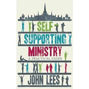 Self-supporting Ministry, Paperback - John Lees imagine