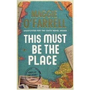 This Must Be the Place - Maggie O'Farrell imagine