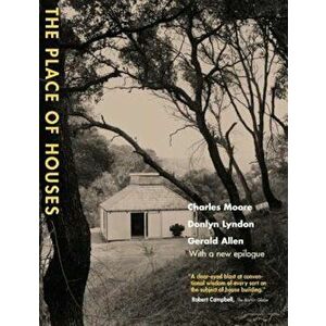 The Place of Houses, Paperback imagine