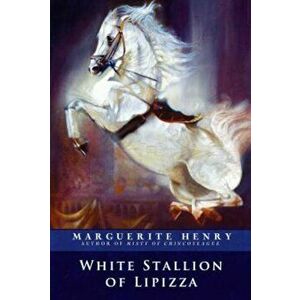 White Stallion of Lipizza, Paperback - Marguerite Henry imagine