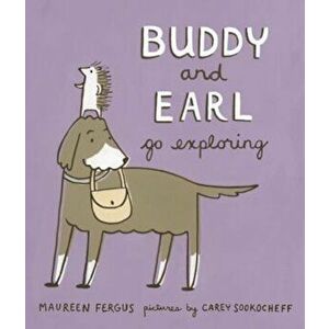 Buddy and Earl Go Exploring, Hardcover - Maureen Fergus imagine