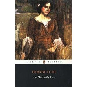 The Mill on the Floss, Paperback - George Eliot imagine