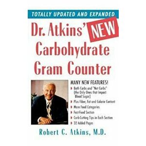 Dr. Atkins' New Carbohydrate Gram Counter: More Than 1200 Brand-Name and Generic Foods Listed with Carbohydrate, Protein, and Fat Contents, Paperback imagine