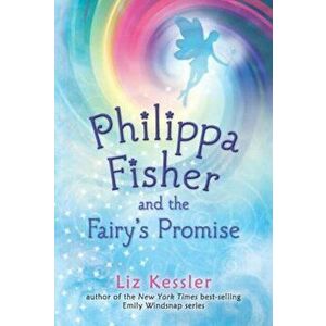 Philippa Fisher and the Fairy's Promise, Paperback - Liz Kessler imagine