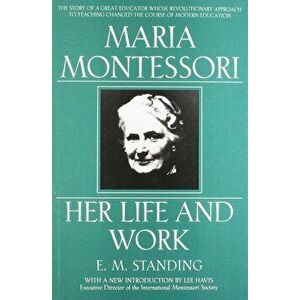 Maria Montessori: E.M. Standing with a New Introduction by Lee Havis, Paperback - E. M. Standing imagine