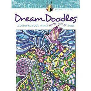 Creative Haven Dream Doodles: A Coloring Book with a Hidden Picture Twist, Paperback - Kathy Ahrens imagine