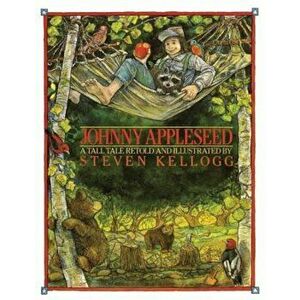 Johnny Appleseed, Paperback - Steven Kellogg imagine
