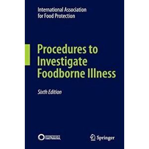 Procedures to Investigate Foodborne Illness, Paperback - International Association for Food Prote imagine