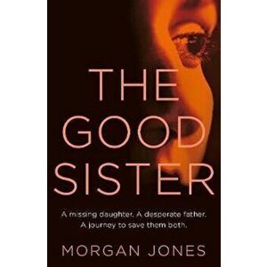 Good Sister, Hardcover - Morgan Jones imagine