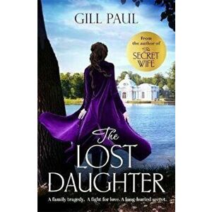 Lost Daughter, Paperback - Gill Paul imagine