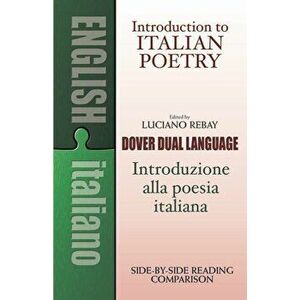 Introduction to Italian Poetry: A Dual-Language Book, Paperback - Luciano Rebay imagine