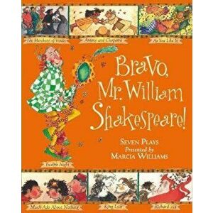 Bravo, Mr. William Shakespeare!, Paperback - Marcia Williams imagine
