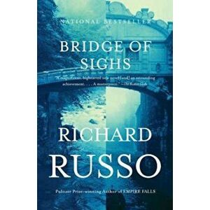 Bridge of Sighs, Paperback - Richard Russo imagine