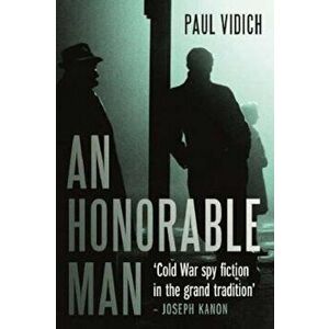 Honorable Man, Paperback - Paul Vidich imagine