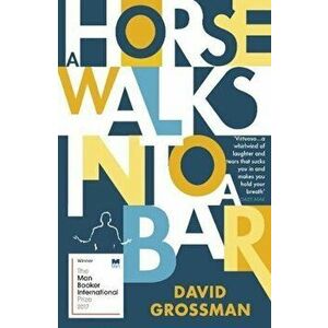 A Horse Walks into a Bar - David Grossman imagine