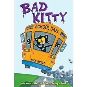 Bad Kitty School Daze, Hardcover - Nick Bruel imagine