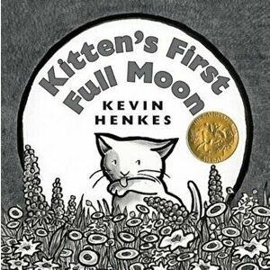 Kitten's First Full Moon, Hardcover - Kevin Henkes imagine