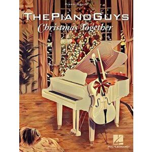 The Piano Guys - Christmas Together: Piano Solo with Optional Cello, Paperback - The Piano Guys imagine